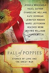 Fall of Poppies: Stories of Love and the Great War Kindle Edition