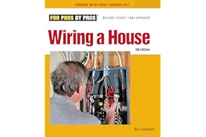 Wiring a House: 5th Edition (For Pros By Pros)