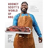 Rodney Scott's World of BBQ: Every Day Is a Good Day: A Cookbook