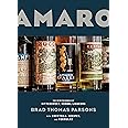Amaro: The Spirited World of Bittersweet, Herbal Liqueurs, with Cocktails, Recipes, and Formulas