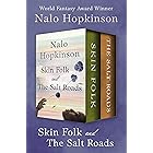 Skin Folk and The Salt Roads