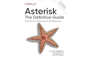 Asterisk: The Definitive Guide: Open Source Telephony for the Enterprise