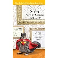 The Super Book of Useless Information: The Most Powerfully Unnecessary ...