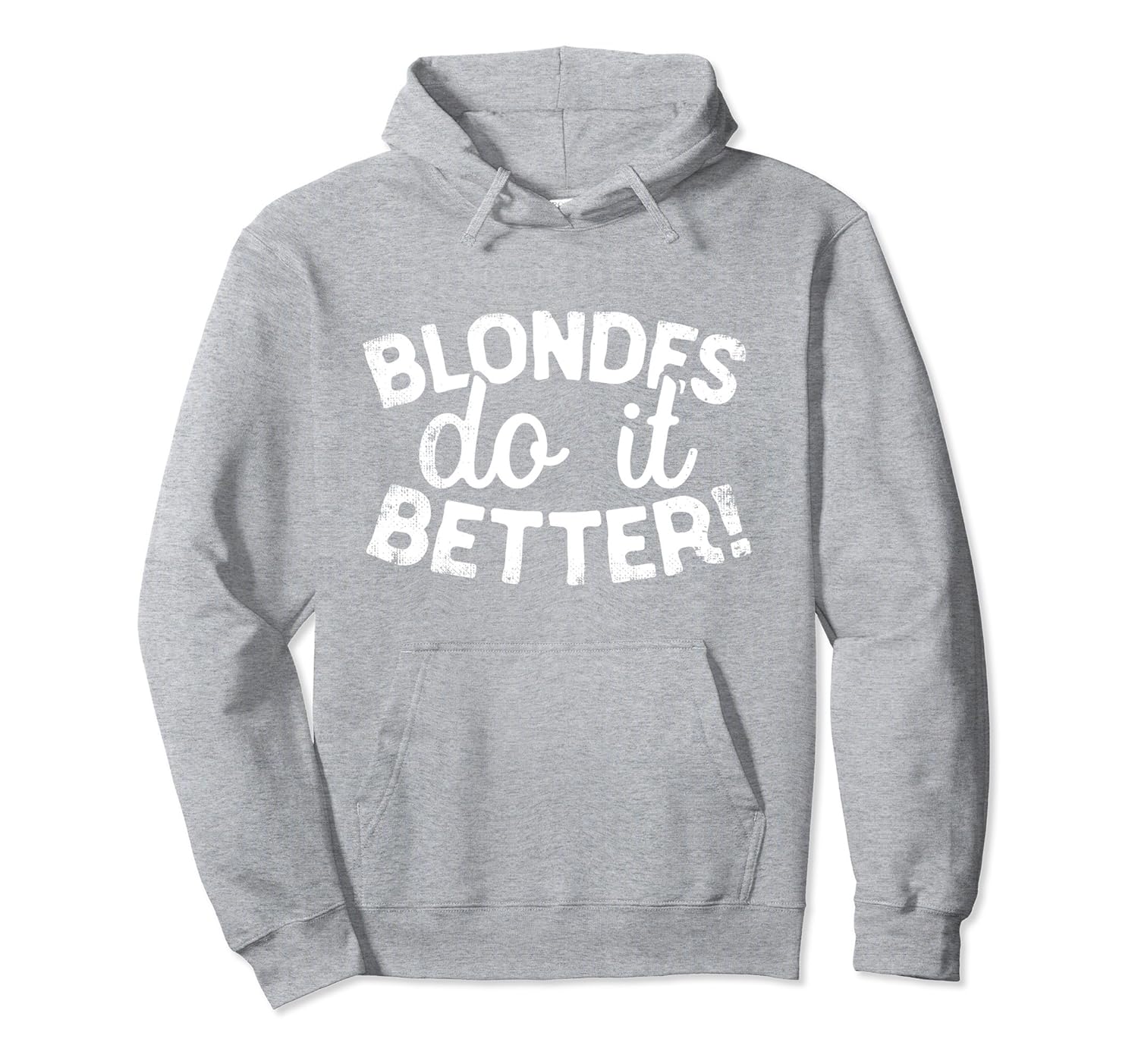 Blondes Do It Better Funny Blonde Hair Hoodie Colonhue