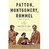 Patton, Montgomery, Rommel: Masters of War