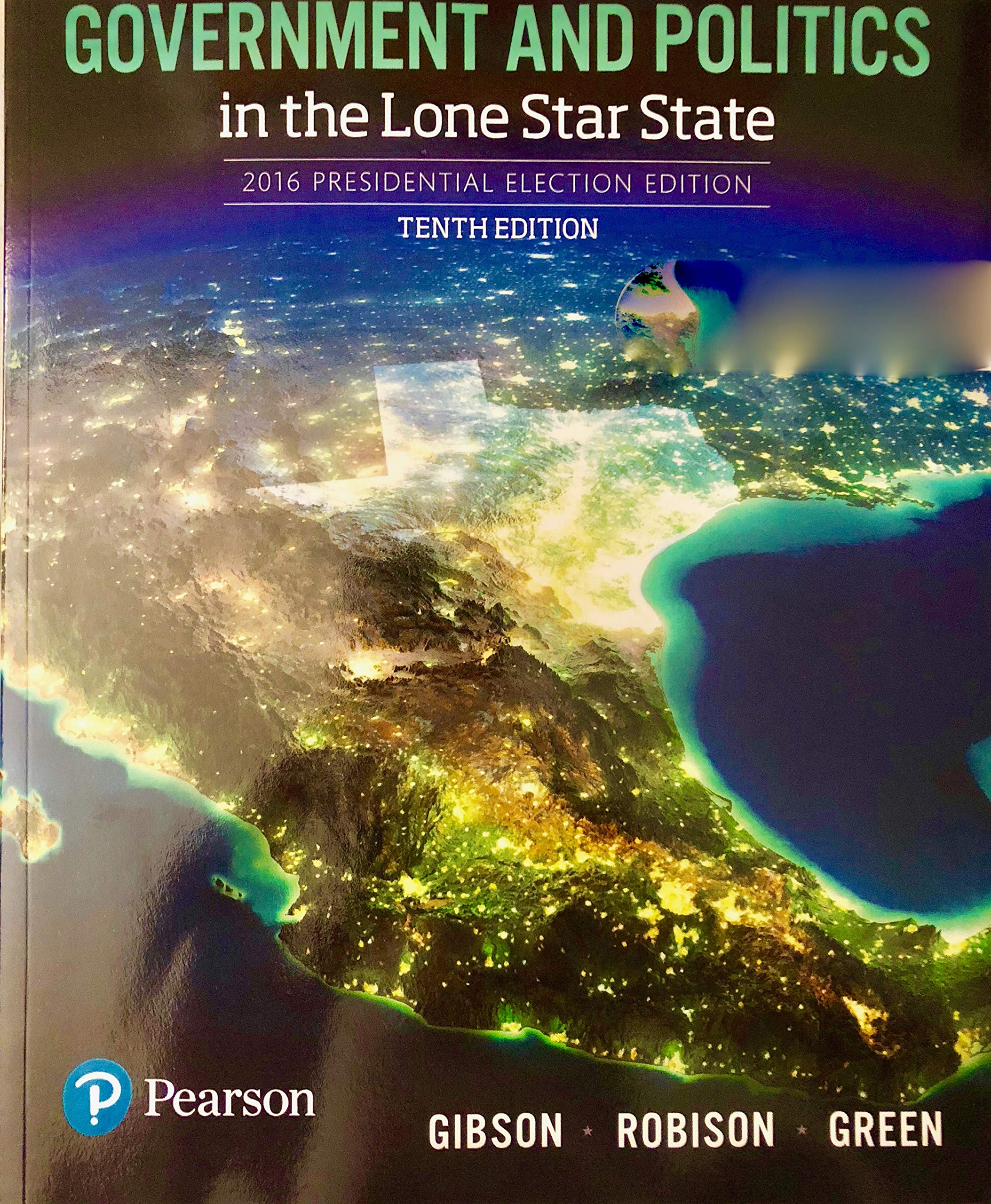 Government And Politics In The Lone Star State 10th Edition 2016 Presidential Election Edition L Tucker Gibson Clay Robison Joanne Connor Green 9780134625775 Amazon Com Books