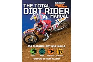 The Total Dirt Rider Manual: 358 Essential Dirt Bike Skills