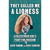 They Called Me a Lioness: A Palestinian Girl's Fight for Freedom