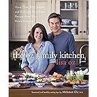 The Oz Family Kitchen: More Than 100 Simple and Delicious Real-Food Recipes from Our Home to Yours : A Cookbook