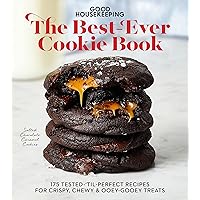 Good Housekeeping The Best-Ever Cookie Book: 175 Tested-'til-Perfect Recipes for Crispy, Chewy & Ooey-Gooey Treats