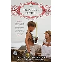 The Tragedy of Arthur: A Novel
