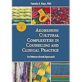 Addressing Cultural Complexities in Counseling and Clinical Practice: An Intersectional Approach
