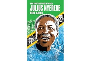 Julius Nyerere (Ohio Short Histories of Africa)