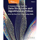 A Common-Sense Guide to Data Structures and Algorithms in Python, Volume 1: Level Up Your Core Programming Skills
