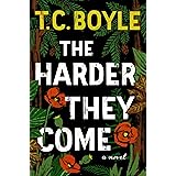 The Harder They Come: A Novel