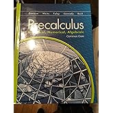 Precalculus: Graphical, ... Common Core