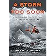 A Storm Too Soon (Young Readers Edition): A Remarkable True Survival Story in 80-Foot Seas (True Rescue Series)