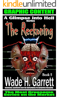 Human Cruelty A Glimpse Into Hell Volume 4 Garrett Wade H