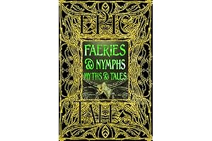 Faeries & Nymphs Myths & Tales: Epic Tales