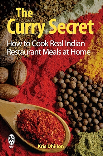Download The Curry Secret: How to Cook Real Indian Restaurant Meals at Home (English Edition) PDF