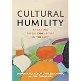 Cultural Humility: Engaging Diverse Identities in Therapy
