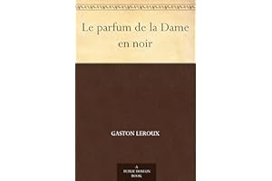 Le parfum de la Dame en noir (French Edition)