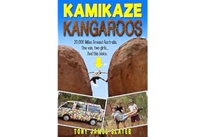 Kamikaze Kangaroos! A 20,000 Mile Road Trip Around Australia: A Comedy Memoir