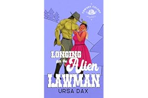 Longing for the Alien Lawman (Cowboy Colony Mail-Order Brides Book 8)