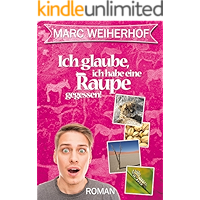 Ich glaube, ich habe eine Raupe gegessen: Gay Romance (German Edition) book cover
