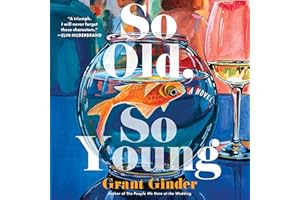 So Old, So Young: A Novel