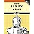 How Linux Works, 2nd Edition: What Every Superuser Should Know