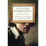 Stealing Rembrandts: The Untold Stories of Notorious Art Heists