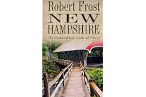 New Hampshire - The Poetry of Robert Frost - Illustrated and Annotated Version