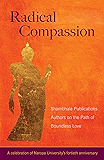 Radical Compassion: Shambhala Publications Authors on the Path of Boundless Love