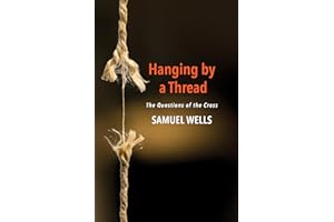 Hanging by a Thread: The Questions of the Cross