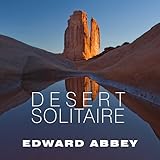 Desert Solitaire: A Season in the Wilderness