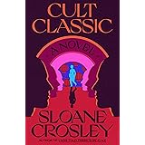Cult Classic: A Novel