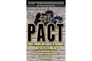 The Pact: Three Young Men Make a Promise and Fulfill a Dream