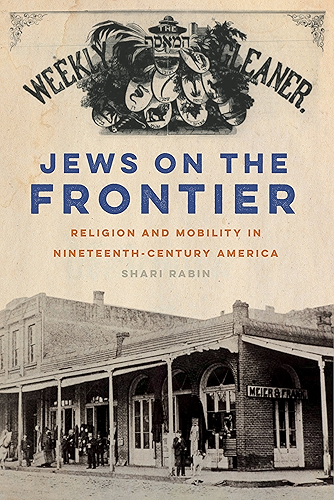 Download Jews on the Frontier: Religion and Mobility in Nineteenth-Century America (North American Religions Book 1) (English Edition) PDF