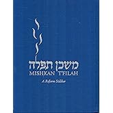 Mishkan T'Filah: A Reform Siddur: Weekdays, Shabbat, Festivals, and ...