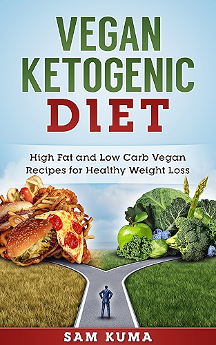 Download Vegan Ketogenic Diet Cookbook: High Fat and Low Carb Vegan Recipes for Healthy Weight Loss (English Edition) PDF