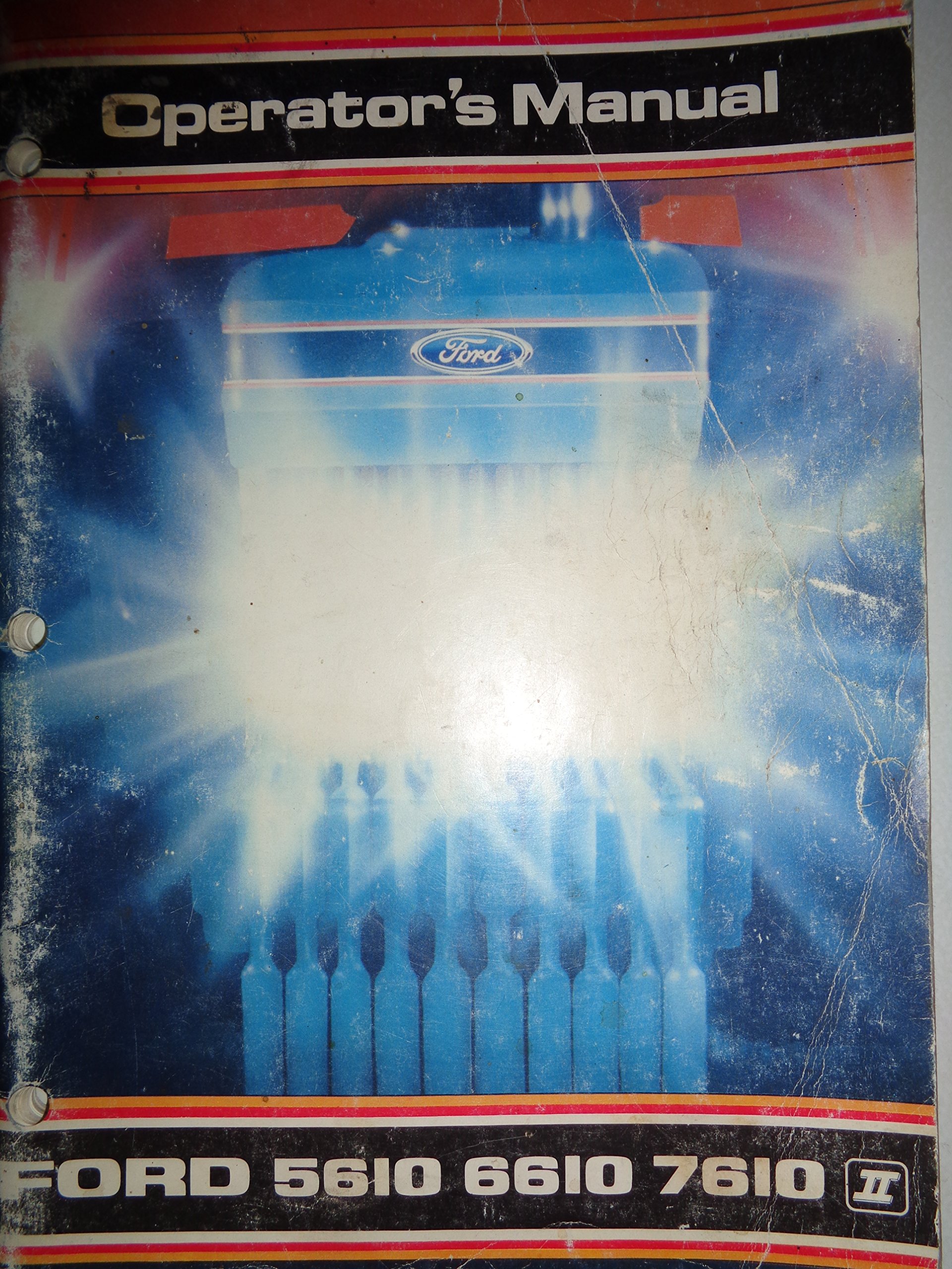 Ford 5610 6610 7610 II Tractor Operators Owners Manual SE4204 10/85  Paperback – 1985