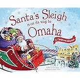 Santa's Sleigh Is on Its Way to Omaha: A Christmas Adventure