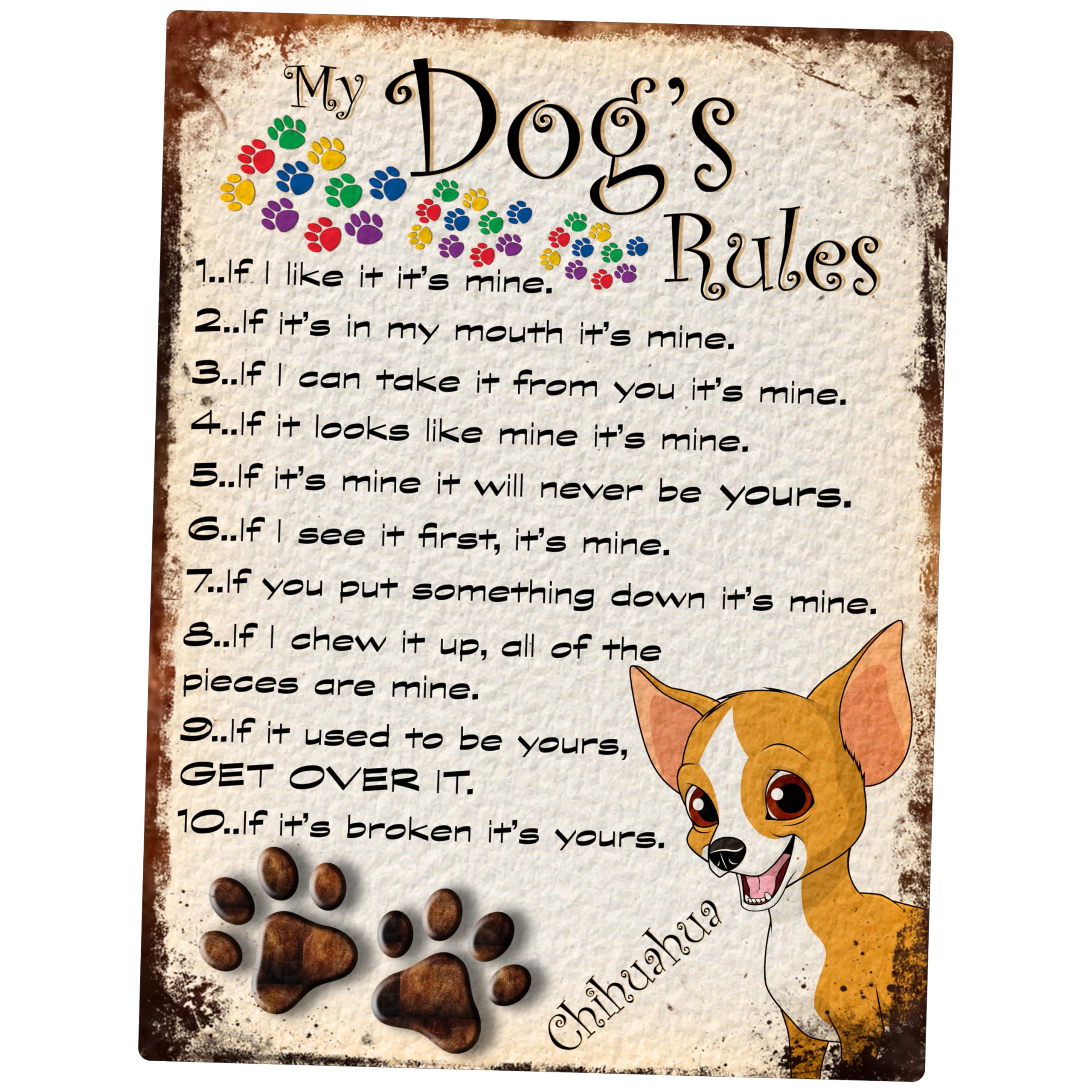 SHAWPRINT MY DOG'S RULES RETRO STYLE METAL TIN SIGN/PLAQUE CHIHUAHUA THEME 8" x 6" (94DR)