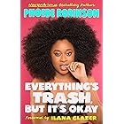 Everything's Trash, But It's Okay