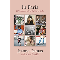 In Paris: 20 Women on Life in the City of Light book cover In Paris: 20 Women on Life in the City of Light book cover