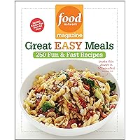 Food Network Magazine Great Easy Meals: 250 Fun & Fast Recipes