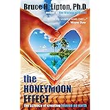 The Honeymoon Effect: The Science of Creating Heaven on Earth