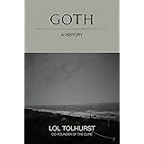 Goth: A History