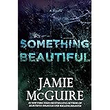 Something Beautiful: A Novella